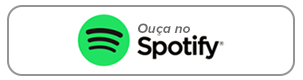 Ouça no Spotify